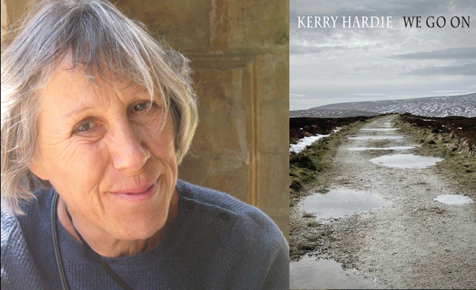 Kerry Hardie's We Go On: interviews & reviews
