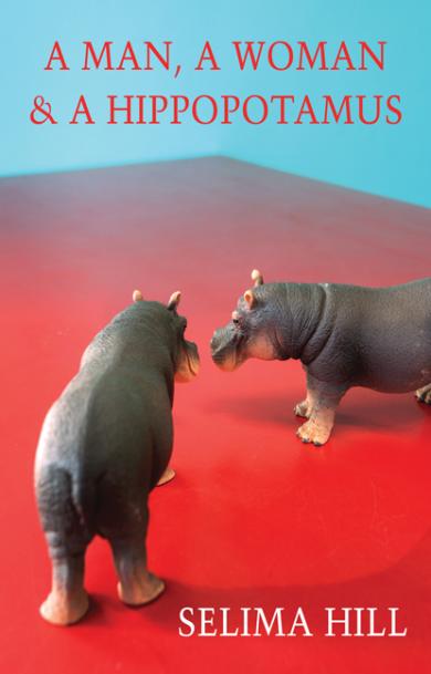 selima-hill-a-man-a-woman-&-a-hippopotamus